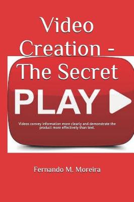 Book cover for Video Creation - The Secret