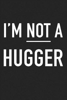 Book cover for I'm Not a Hugger