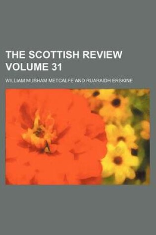 Cover of The Scottish Review Volume 31