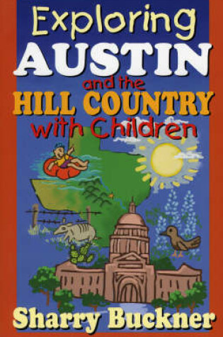 Cover of Exploring Austin and the Hill Country with Children