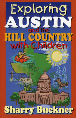 Book cover for Exploring Austin and the Hill Country with Children