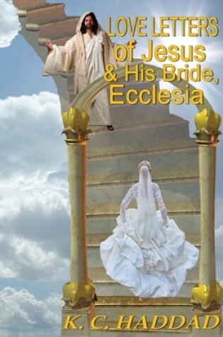 Cover of Love Letters of Jesus & His Bride, Ecclesia