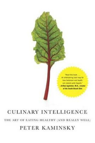 Cover of Culinary Intelligence: The Art of Eating Healthy (and Really Well)