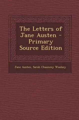 Cover of The Letters of Jane Austen - Primary Source Edition