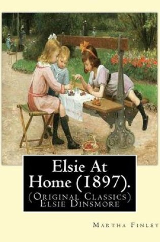 Cover of Elsie at Home (1897). by