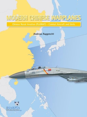 Book cover for Modern Chinese Warplanes: Chinese Naval Aviation - Aircraft and Units