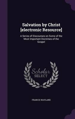 Book cover for Salvation by Christ [Electronic Resource]