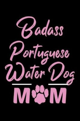 Cover of Badass Portuguese Water Dog Mom