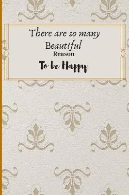 Book cover for There are So Many Beautiful Reason To Be Happy