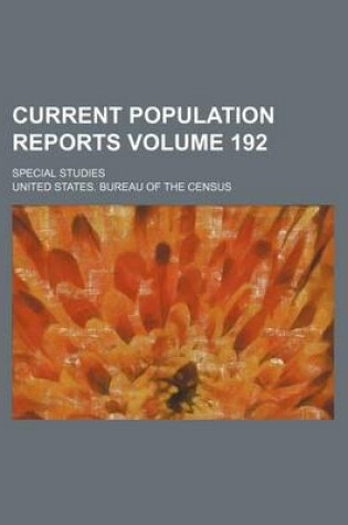 Cover of Current Population Reports Volume 192; Special Studies