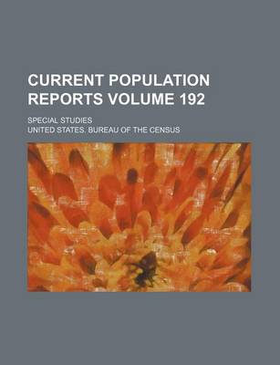 Book cover for Current Population Reports Volume 192; Special Studies