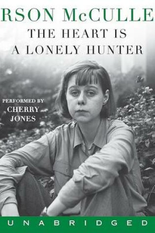 Cover of The Heart Is A Lonely Hunter Unabridged