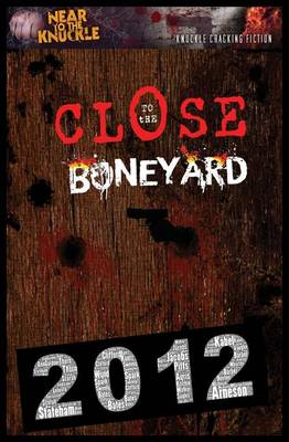 Book cover for Close to the Boneyard