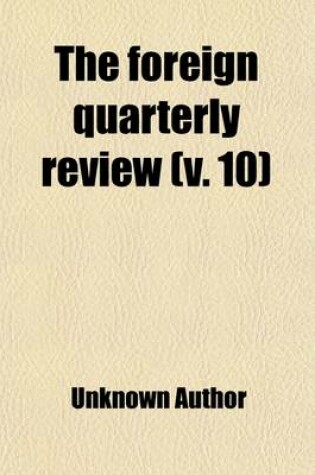 Cover of The Foreign Quarterly Review (Volume 10)