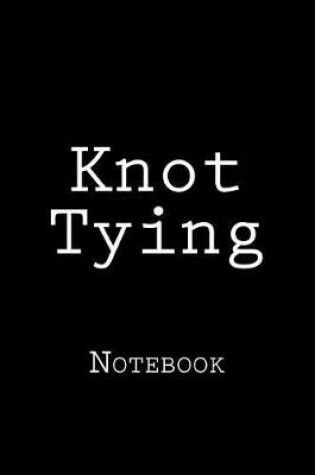 Cover of Knot Tying