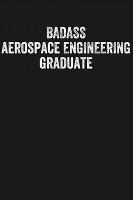 Book cover for Badass Aerospace Engineering Graduate