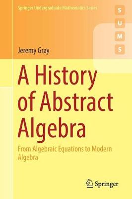 Book cover for A History of Abstract Algebra