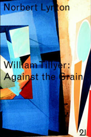 Cover of William Tillyer: against the Grain