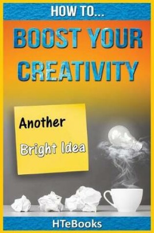 Cover of How To Boost Your Creativity