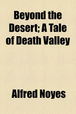 Book cover for Beyond the Desert; A Tale of Death Valley