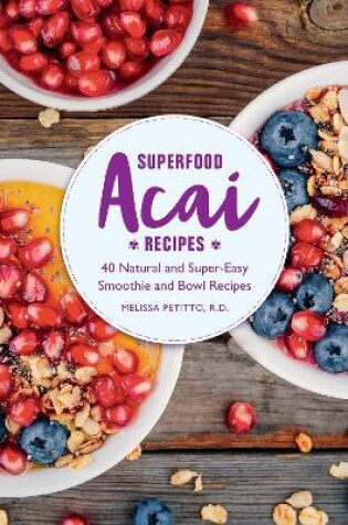 Cover of Superfood Acai Recipes