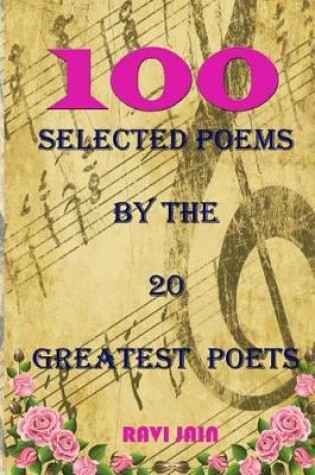 Cover of 100 Selected Poems By the 20 Greatest Poets