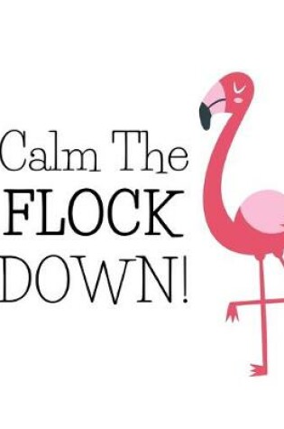 Cover of Calm The Flock Down