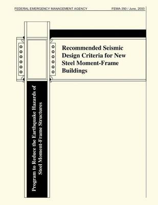 Book cover for Recommended Seismic Design Criteria for New Steel Moment-Frame Buildings (FEMA 350)