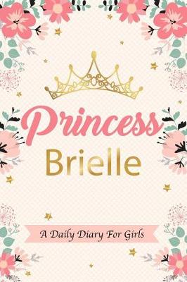 Book cover for Princess Brielle a Daily Diary for Girls