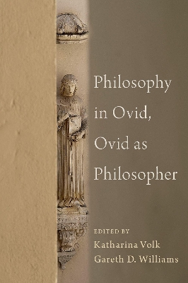 Book cover for Philosophy in Ovid, Ovid as Philosopher