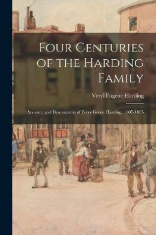 Cover of Four Centuries of the Harding Family