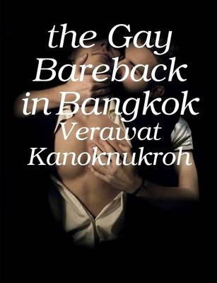Book cover for the Gay Bareback in Bangkok