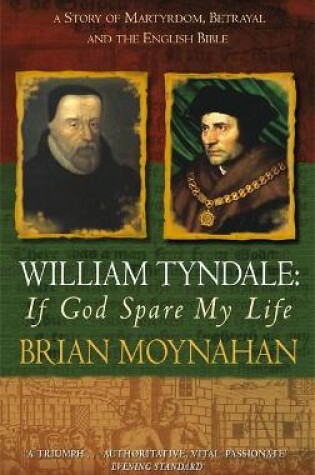 Cover of William Tyndale: If God Spare My Life