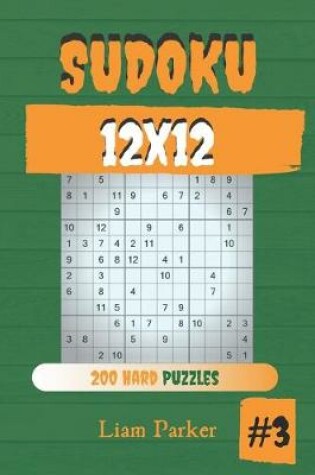 Cover of Sudoku 12x12 - 200 Hard Puzzles vol.3