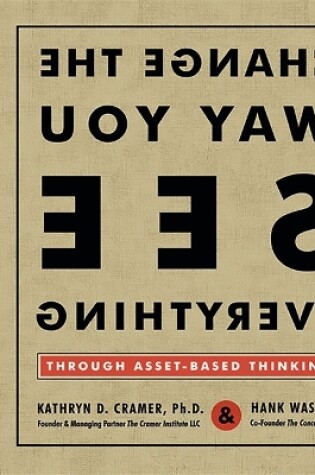 Cover of Change the Way You See Everything through Asset-Based Thinking