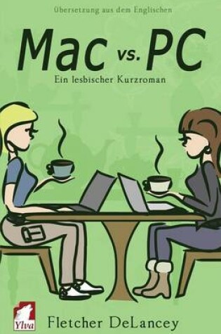 Cover of Mac vs. PC. Ein Lesbischer Kurzroman