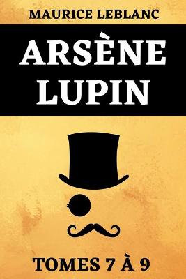 Book cover for Arsene Lupin Tomes 7 a 9