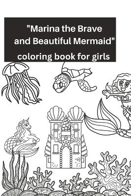 Book cover for Marina the Brave and Beautiful Mermaid