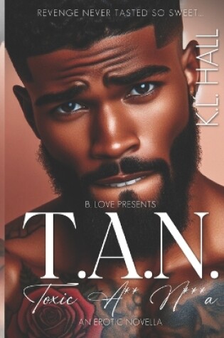 Cover of T.A.N. (Toxic A*s N***a)