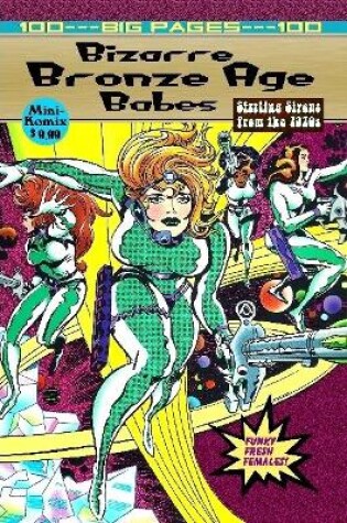 Cover of Bizarre Bronze Age Babes