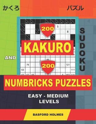 Book cover for 200 Kakuro sudoku and 200 Numbricks puzzles easy - medium levels.