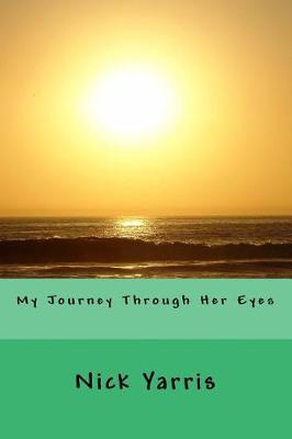 Book cover for My Journey Through Her Eyes