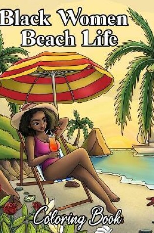 Cover of Black Women Beach Life Coloring Book