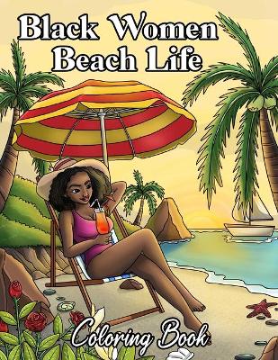 Book cover for Black Women Beach Life Coloring Book