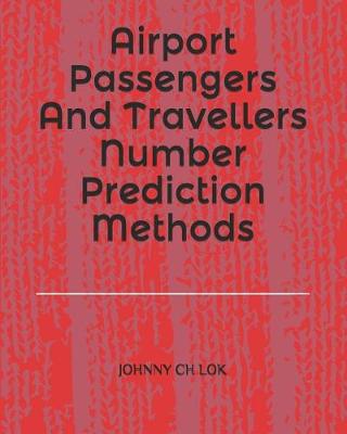 Book cover for Airport Passengers And Travellers Number Prediction Methods