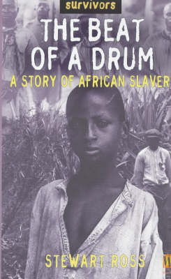 Book cover for The Beat Of A Drum: A Story Of African Slavery