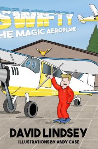 Cover of Swifty The Magic Aeroplane