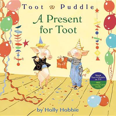 Book cover for Toot & Puddle: A Present for Toot