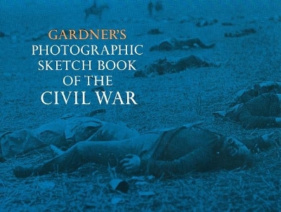 Book cover for Photographic Sketch Book of the Civil War