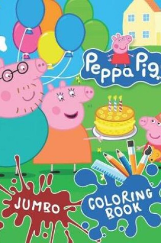 Cover of Peppa Pig JUMBO Coloring Book